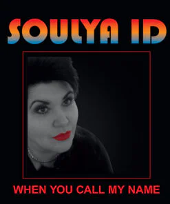 Soulya Id – When You Call My Name / Only You And Me
