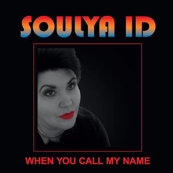 Soulya Id – When You Call My Name / Only You And Me