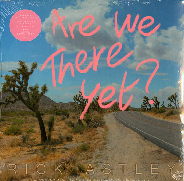 Rick Astley – Are We There Yet?