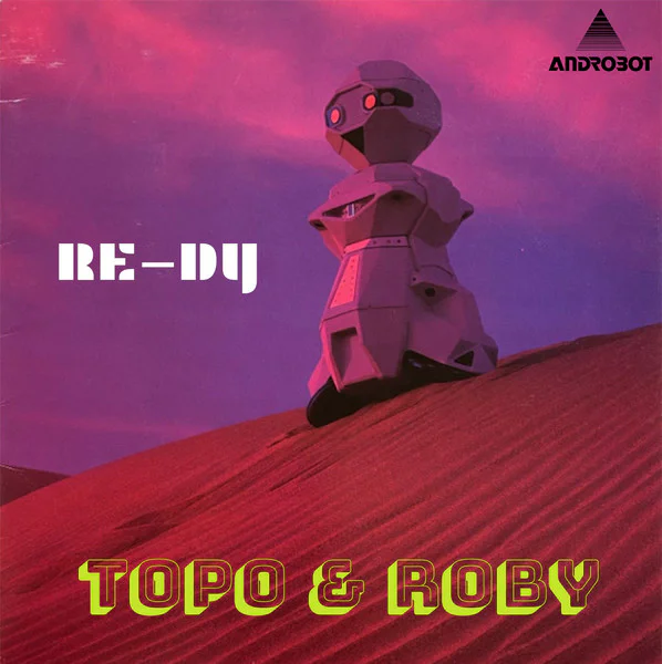 RE-DY – Topo & Roby (7" Limited edition 80 copies)