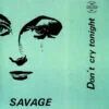 Savage – Don't Cry Tonight