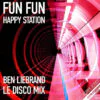 Fun Fun – Happy Station (Ben Liebrand Le Disco Remix)