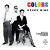 Colors – Never Mind