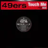 49ers – Touch Me