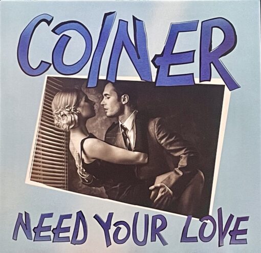 Coiner – Need Your Love