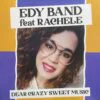 Edy Band Feat. Rachele – Dear Crazy Sweet Music