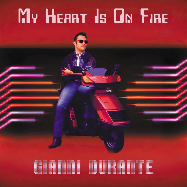 Gianni Durante – My Heart Is On Fire