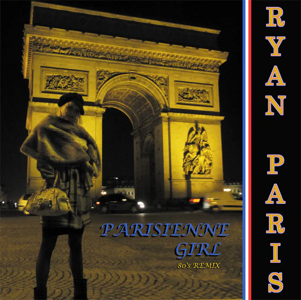 Ryan Paris – Parisienne Girl (80's Remix)