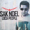 Sak Noel – Loca People