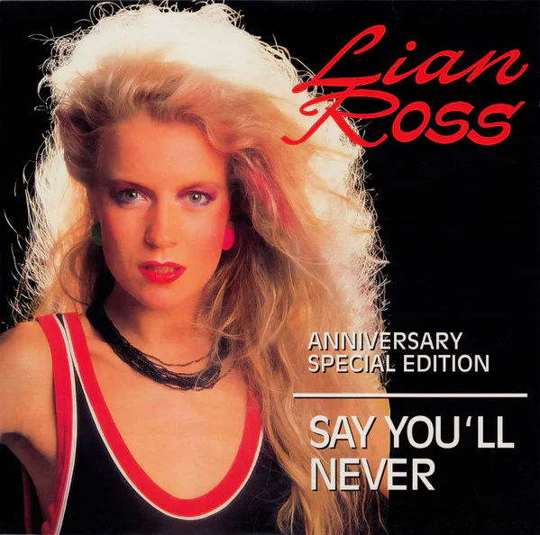 Lian Ross – Say You'll Never (Anniversary Special Edition)