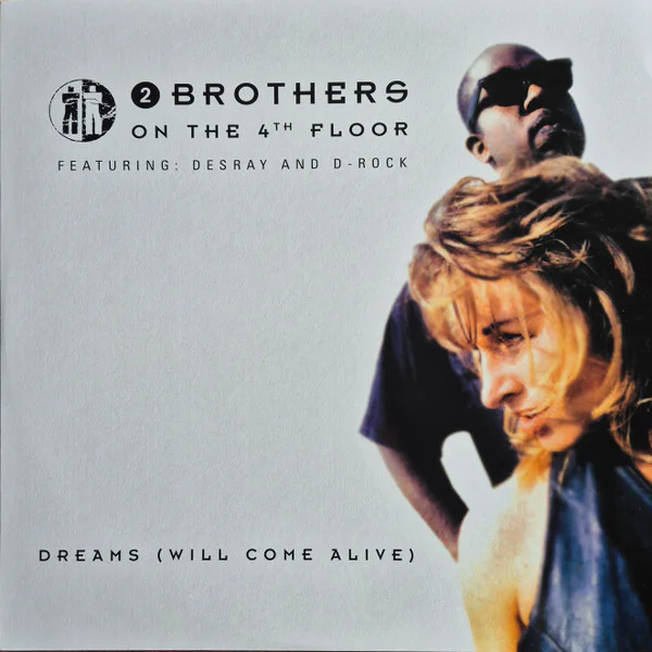 2 Brothers On The 4th Floor Featuring Des'Ray And D-Rock – Dreams (Will Come Alive)