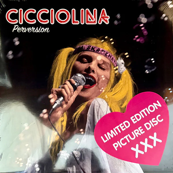Cicciolina – Perversion (Limited Edition, Picture Disc)