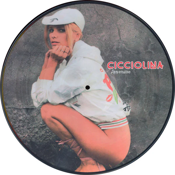 Cicciolina – Perversion (Limited Edition, Picture Disc) - Image 3