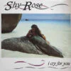 Shy Rose – I Cry For You (Transparent Green) (USA Cover)