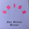 Kriss – Hey Mister Mister
