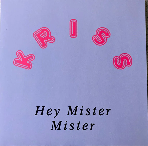 Kriss – Hey Mister Mister