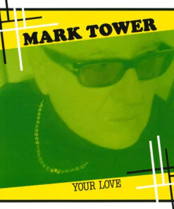 Mark Tower – Your Love