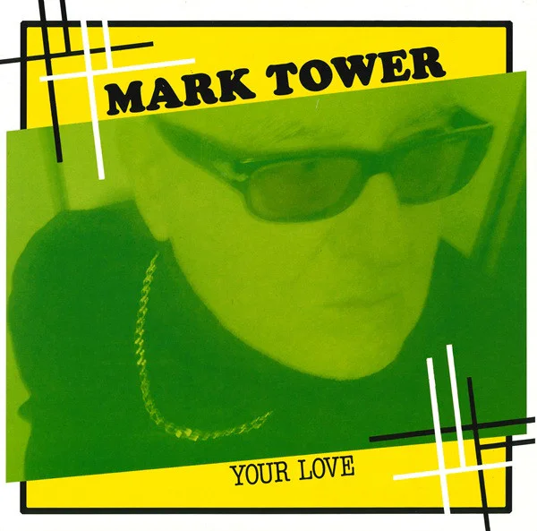 Mark Tower – Your Love