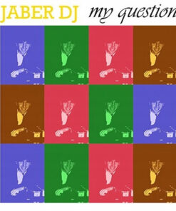 Jaber DJ – My Question