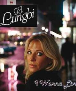 G.J. Lunghi – I Wanna Live