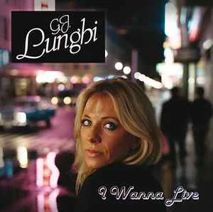 G.J. Lunghi – I Wanna Live