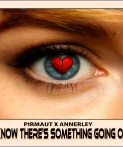 Pirmaut x Annerley Gordon – I Know There's Something Going On (green vinyl)