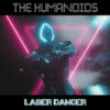 The Humanoids – Laser Dancer
