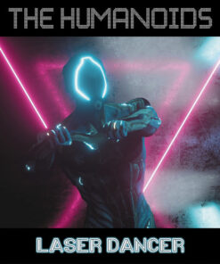 The Humanoids – Laser Dancer