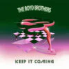 The Boyd Brothers – Keep It Coming