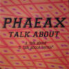 Phaeax – Talk About