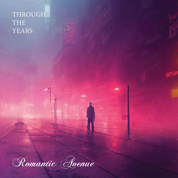 Romantic Avenue – Through The Years