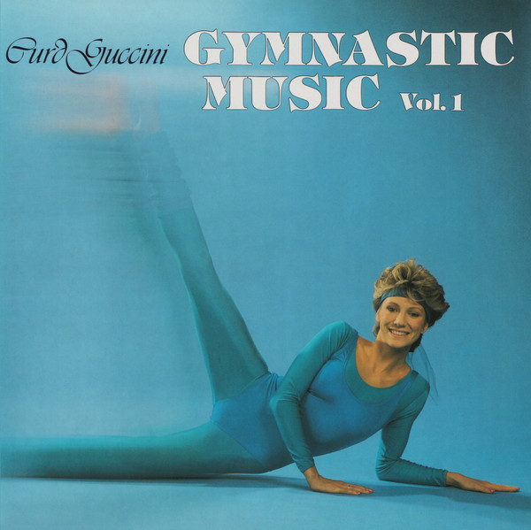 Curd Guccini – Gymnastic Music Vol. 1