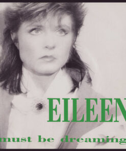 Eileen – Must Be Dreaming