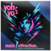 Yoh-Yo – The Main Attraction (pink)