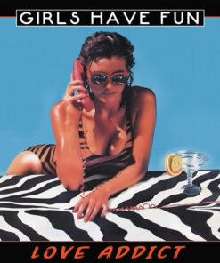 Girls Have Fun – Love Addict (Red)