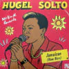 Hugel Solto – Jamaican (Bam Bam)